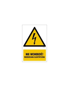 ZNAK - HA030 Nie wchodzić ! Rozdzielnia Elektryczna 15 x 22,5 cm FN - Folia samoprzylepna