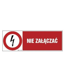 ZNAK - HD002 Nie załączać pracują ludzie 15 x 5 cm FN - Folia samoprzylepna