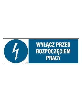 ZNAK - HF002 Wyłącz przed rozpoczęciem pracy 20 x 6,7 cm FN - Folia samoprzylepna