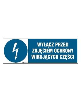 ZNAK - HF014 Przed zdjęciem ochrony wyłącz 45 x 15 cm PN - Płyta 1mm