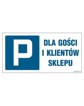 ZNAK - NC069 Parking dla gości i klientów sklepu 80 x 40 cm FN - Folia samoprzylepna