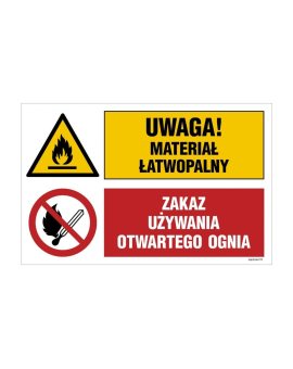 ZNAK - OI037 Uwaga! materiał łatwopalny, Zakaz używania otwartego ognia 70 x 46,7 cm ON - Blacha ocynk