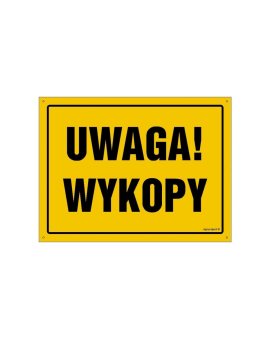 ZNAK - OA005 Uwaga! Wykopy 60 x 43 cm FN - Folia samoprzylepna