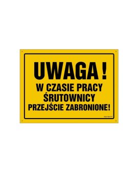 ZNAK - OA027 Uwaga! W czasie pracy śrutownicy przejście zabronione 80 x 57 cm FN - Folia samoprzylepna