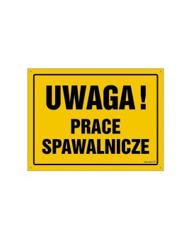 ZNAK - OA042 Uwaga! Prace spawalnicze 45 x 32 cm FN - Folia samoprzylepna