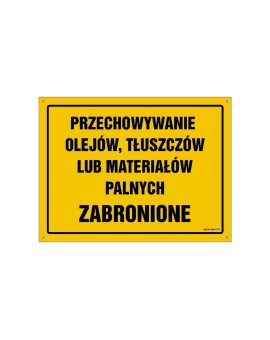 ZNAK - OA049 Przechowywanie olejów, tłuszczów lub materiałów palnych zabronione 45 x 32 cm BN - Płyta żółta 0,6mm