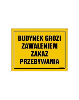 ZNAK - OA057 Budynek grozi zawaleniem - zakaz przebywania 80 x 57 cm FN - Folia samoprzylepna