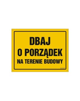 ZNAK - OA068 Dbaj o porządek na terenie budowy 60 x 43 cm FN - Folia samoprzylepna