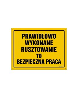 ZNAK - OA071 Prawidłowo wykonane rusztowanie to bezpieczna praca 80 x 57 cm FN - Folia samoprzylepna