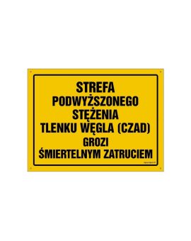 ZNAK - OA074 Strefa podwyższonego stężenia tlenku węgla (czadu) - grozi śmiertelnym zatruciem 60 x 43 cm FN - Folia samoprzylepn