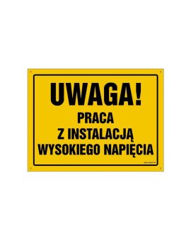 ZNAK - OA075 Uwaga! Praca z instalacją wysokiego napięcia 45 x 32 cm FN - Folia samoprzylepna