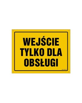 ZNAK - OA079 Wejście tylko dla obsługi 80 x 57 cm FN - Folia samoprzylepna