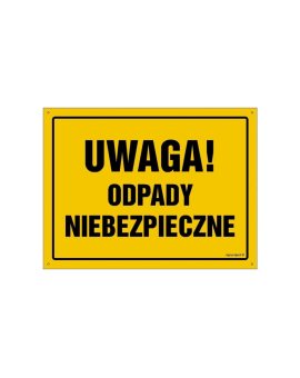 ZNAK - OA094 Uwaga! Odpady niebezpieczne 45 x 32 cm FN - Folia samoprzylepna