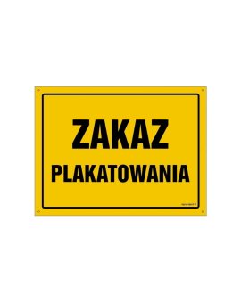 ZNAK - OA095 Zakaz plakatowania 45 x 32 cm FN - Folia samoprzylepna