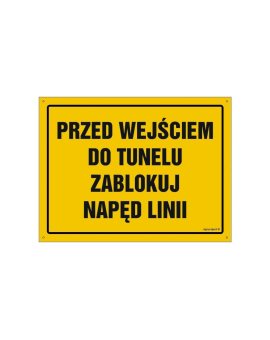 ZNAK - OA159 Przed wejściem do tunelu zablokuj napęd linii 60 x 43 cm FN - Folia samoprzylepna