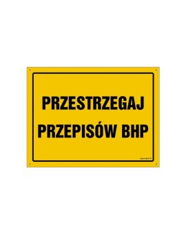 ZNAK - OA035 Przestrzegaj przepisów BHP 30 x 21,5 cm FN - Folia samoprzylepna