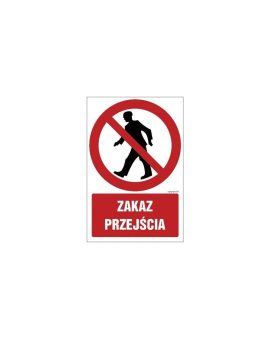 ZNAK - GC002 Zakaz przejścia 25 x 37,5 cm PS - Płyta 1mm foto.