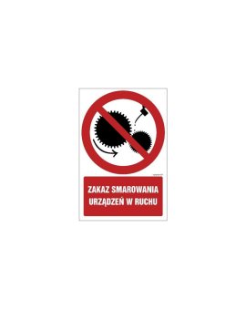 ZNAK - GC018 Zakaz smarowania urządzeń w ruchu 10 x 15 cm KN - Folia podłogowa