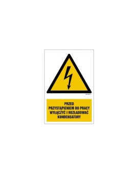 ZNAK - HA018 Przed przystąpieniem do pracy wyłączyć i rozładować kondensatory 35 x 52,5 cm PN - Płyta 1mm