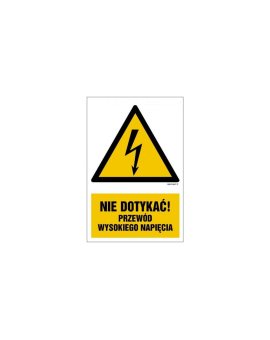 ZNAK - HA021 Nie dotykać przewód wysokiego napięcia 35 x 52,5 cm FN - Folia samoprzylepna