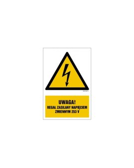 ZNAK - HA027 Uwaga regał zasilany napięciem zmiennym 253 V 70 x 105 cm FN - Folia samoprzylepna