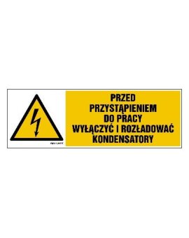 ZNAK - HB018 Przed przystąpieniem do pracy wyłączyć i rozładować kondensatory 30 x 10 cm FN - Folia samoprzylepna