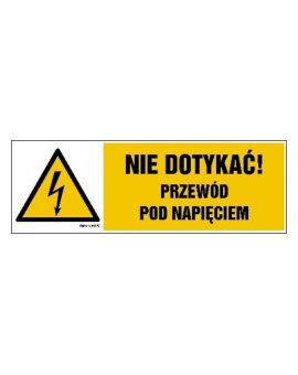 ZNAK - HB021 Nie dotykać przewód pod napięciem 30 x 10 cm FN - Folia samoprzylepna
