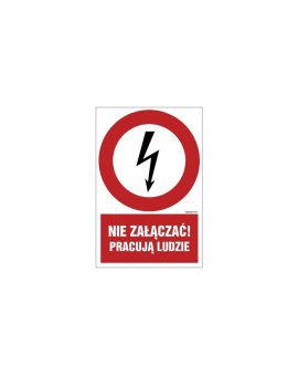 ZNAK - HC002 Nie załączać - pracują ludzie 7,5 x 10 cm FN - Folia samoprzylepna