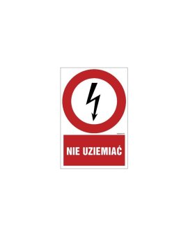 ZNAK - HC009 Nie uziemiać 35 x 52,5 cm FN - Folia samoprzylepna