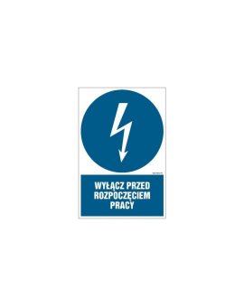 ZNAK - HE002 Wyłącz przed rozpoczęciem pracy 35 x 52,5 cm FN - Folia samoprzylepna