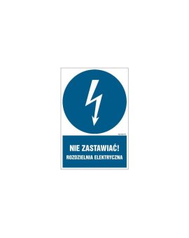 ZNAK - HE021 Nie zastawiać rozdzielnia elektryczna 30 x 45 cm PN - Płyta 1mm