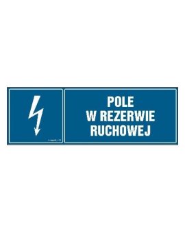 ZNAK - HH047 Pole w rezerwie ruchowej 30 x 10 cm FN - Folia samoprzylepna