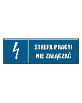 ZNAK - HH058 Strefa pracy nie załączać! - arkusz 8 naklejek - arkusz 8 naklejek 10 x 3,3 cm FN - Folia samoprzylepna