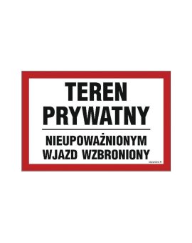 ZNAK - NC073 Teren prywatny nieupoważnionym wjazd wzbroniony 75 x 50 cm FN - Folia samoprzylepna
