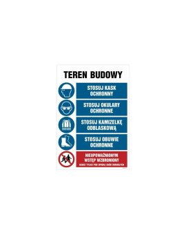 ZNAK - OI001 Teren budowy, Stosuj kask ochronny, Stosuj okulary ochronne, Srosuj kamizelkę odblaskową, Stosuj obu 70 x 105 cm FN