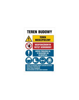 ZNAK - OI009 Teren budowy, Teren niebezpieczny, Nieupoważnionym wstęb wzbroniony, Goście proszeni są o zgłoszenie 70 x 105 cm FN