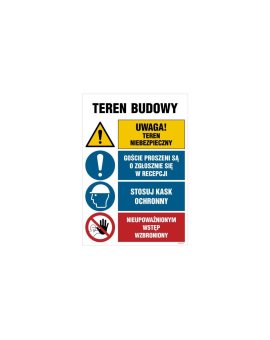 ZNAK - OI011 Teren budowy, Uwaga! teren niebezpieczny, Goście proszeni są o zgłoszenie sie w recepcji, Stosuj kas 70 x 105 cm PN