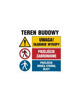 ZNAK - OI033 Teren budowy, Uwaga! głębokie wykopy, Przejście zabronione, Przejście drugą stroną ulicy 70 x 70 cm ON - Blacha ocy