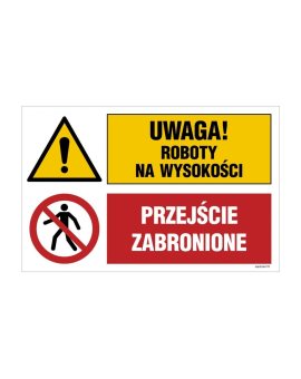 ZNAK - OI039 Uwaga! roboty na wysokości, Przejście zabronione 70 x 46, 7 cm FN - Folia samoprzylepna