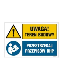 ZNAK - OI043 Uwaga! teren budowy, Przestrzegaj przepisów BHP 70 x 46, 7 cm ON - Blacha ocynk
