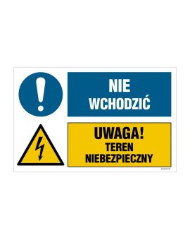 ZNAK - OI044 Nie wchodzić, Uwaga! teren niebezpieczny 70 x 46,7 cm FN - Folia samoprzylepna