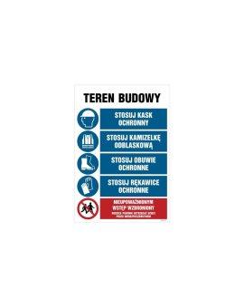ZNAK - OI047 Teren budowy, Stosuj kak ochronny, Stosuj kamizelkę odblaskową, Stosuj obuwie ochronne, Stosuj rękaw 70 x 105 cm FN