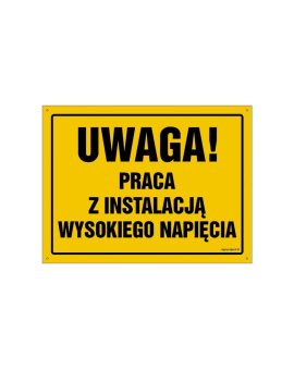 ZNAK - OA075 Uwaga! Praca z instalacją wysokiego napięcia 30 x 21, 5 cm FN - Folia samoprzylepna