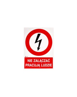 Samoprzylepna tabliczka ostrzegawcza /NIE ZAŁĄCZAĆ PRACUJA LUDZIE 148X210/ 2EZA/Q4/F