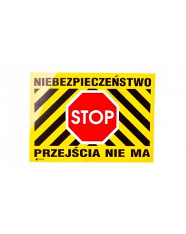 Tabliczka ostrzegawcza PCV /Niebezpieczeństwo Stop Przejścia nie ma 250x350/ B28/L/P